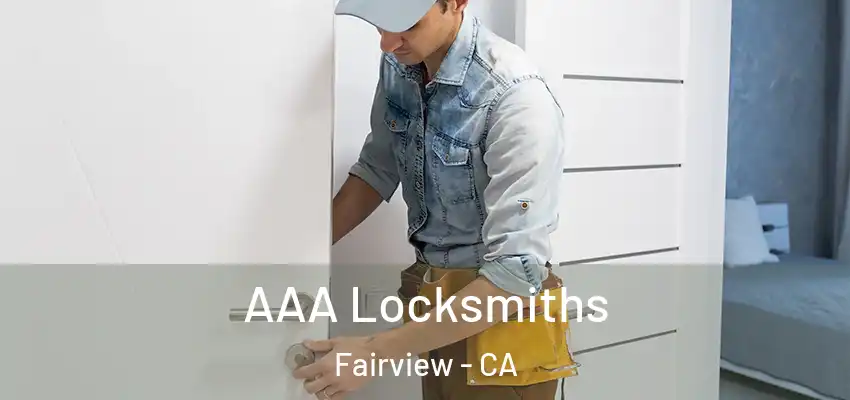  AAA Locksmiths Fairview - CA