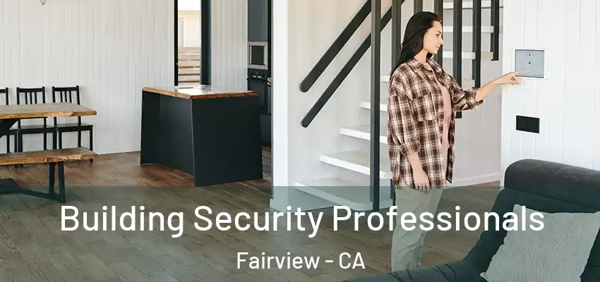  Building Security Professionals Fairview - CA