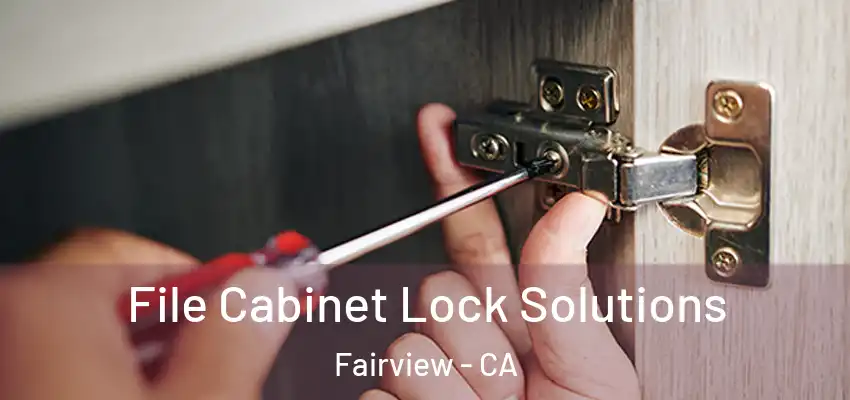 File Cabinet Lock Solutions Fairview - CA