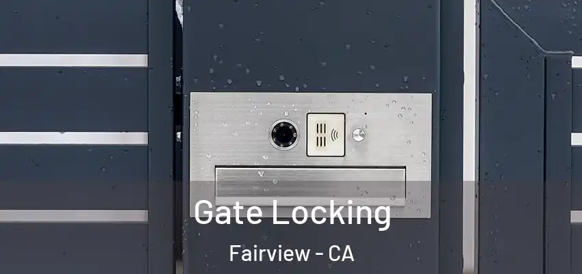  Gate Locking Fairview - CA