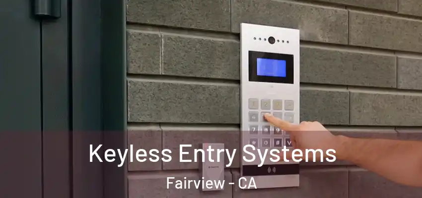  Keyless Entry Systems Fairview - CA