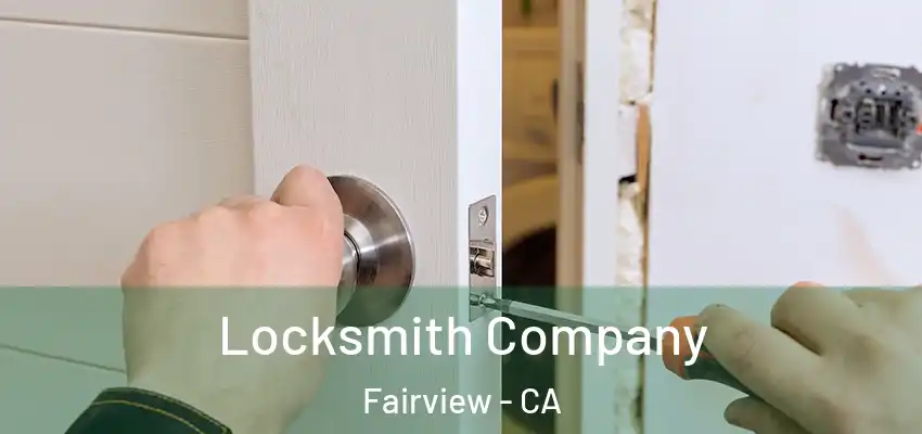  Locksmith Company Fairview - CA
