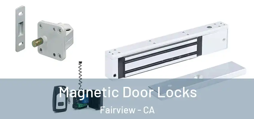  Magnetic Door Locks Fairview - CA