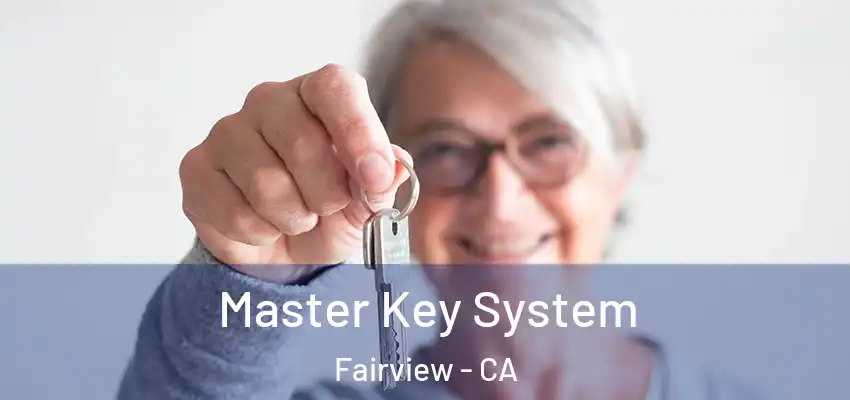 Master Key System Fairview - CA