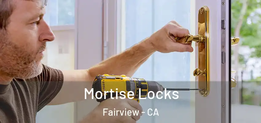  Mortise Locks Fairview - CA