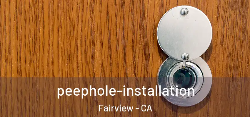 peephole-installation Fairview - CA