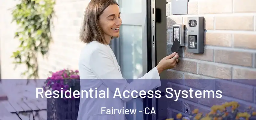  Residential Access Systems Fairview - CA