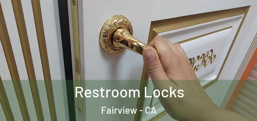  Restroom Locks Fairview - CA