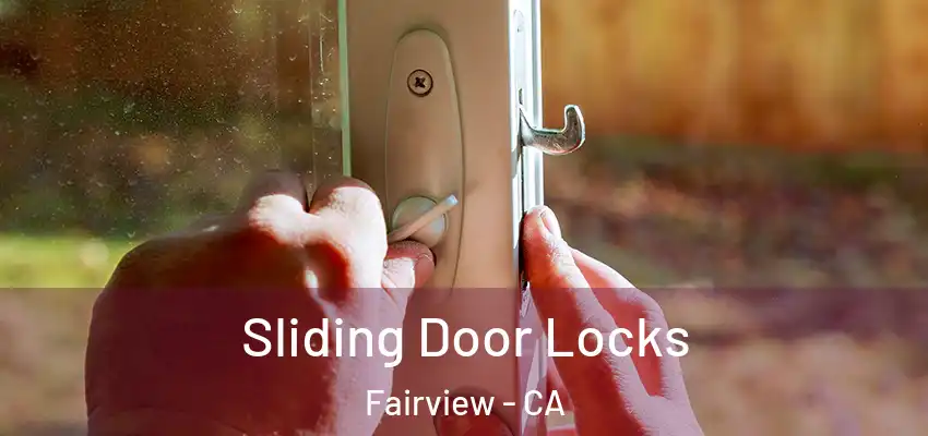 Sliding Door Locks Fairview - CA