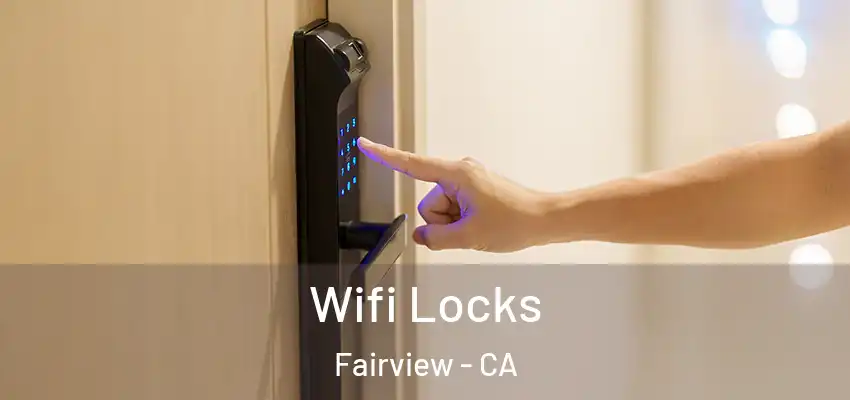  Wifi Locks Fairview - CA